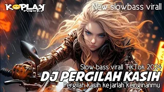 Download DJ PERGILAH KASIH - Pergilah kasih kejarlah keinginanmu || SLOWBASS VIRALL TIKTOK || KoplaK fvngky MP3