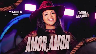 Márcia Fellipe - Amor Amor - Forró e Mulher II