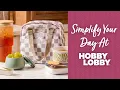 Simplify Your Day At Hobby Lobby