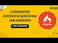 CodeIgniter Interview Questions and Answers for Freshers CodeIgniter Interview Preparation