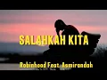 Lagu SALAHKAH KITA - Robinhood feat, asmirandah