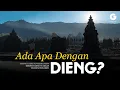 MENGUNGKAP FENOMENA DIENG DALAM 15 MENIT