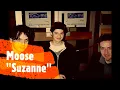 Moose - "Suzanne"
