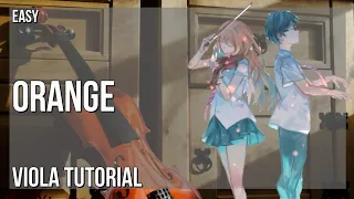 Download How to play Orange (Your Lie in April) by 7 on Viola (Tutorial) MP3