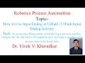 How to Use Input Dialog in UiPath UiPath Input Dialog Activity