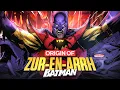 Origin of Zur-En-Arrh Batman