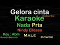 Download Lagu Gelora Cinta-Nindy Ellesse|Karaoke nada Pria-Male-Laki-laki-cowok