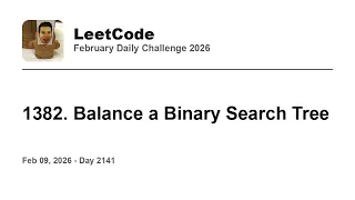 Daily Leetcode Feb 09 2026 - 1382 Balance a Binary Search Tree