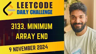 MUST WATCH 3133 Minimum Array End Daily Challenge 9 Nov 2024 POTD