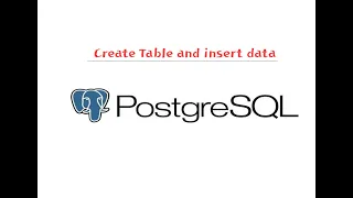Create table and insert data using postgreSQL