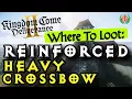 Where to Loot Reinforced Heavy Crossbow Best Crossbow Kingdom Come Deliverance 2