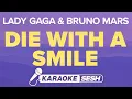 Download Lagu Die With A Smile (Karaoke) - Lady Gaga \u0026 Bruno Mars
