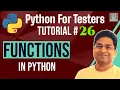 Python for Testers - Functions in Python Definition and Examples