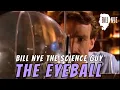 Bill Nye The Science Guy on The Eyeball