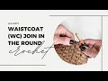 HOW TO CROCHET WAISTCOAT STITCH WC JOIN IN THE ROUND