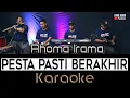 Download Lagu Rhoma Irama  PESTA PASTI BERAKHIR - Karaoke No Vokal