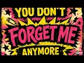 Lagu You Don't Forget Me Anymore (Forget Mix) S. Peak