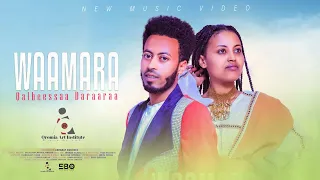 Qalbeessaa Daraaraa WAAMARA New Ethiopian Afaan Oromo Music Video 2024 Official Video  Qalbeessaa Daraaraa WAAMARA New Ethiopian Afaan Oromo Music Video 2024 Official Video