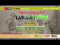 Lagu 🎦LIVE WAYANG KULIT LANGEN PUTRA / DALANG SURYONO W