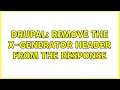 Drupal Remove the X-generator header from the response 5 Solutions