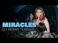 Download Lagu DJ Miracles Remix Terbaru 2021 TikTok Remix