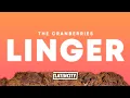 Download Lagu The Cranberries – Linger (Lyrics)