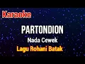Download Lagu Karaoke : Partondion (Nada Cewek)