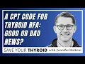 A CPT Code for Thyroid RFA Dr Jon Russell