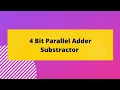 4 Bit Parallel Adder Substractor circuit
