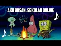 Lagu Aku Bosan, Sekolah Online Versi Spongebob Squarepants