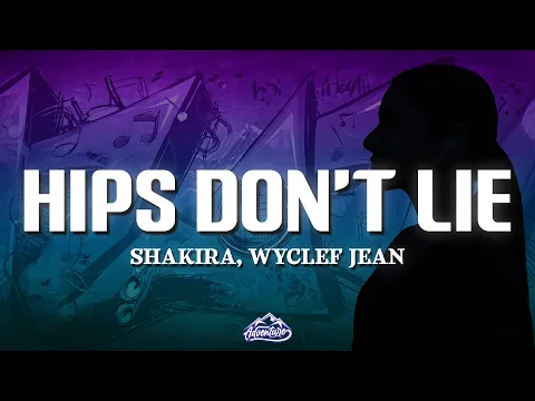 Video Thumbnail: Shakira - Hips Don't Lie (Lyrics) ft. Wyclef Jean