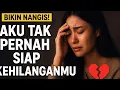 Download Lagu Bikin Nangis! Aku Tak Pernah Siap Kehilanganmu 💔