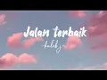 Download Lagu JALAN TERBAIK-KALEB J|lirik lagu