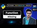 Python Function Aliasing Python Functions Tutorial for beginners