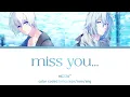 MEZZO'' - miss you... (color coded lyrics)