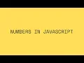 Learn about Numbers and Operators in Javascript
