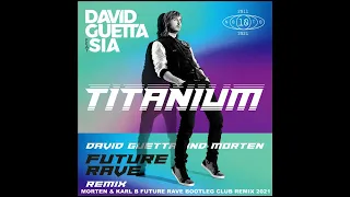 david guetta ft sia titanium morten u0026 karl b future rave bootleg club remix 