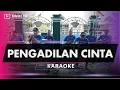 Download Lagu PENGADILAN CINTA KARAOKE