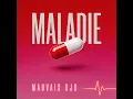 Maladie - Mauvais djo