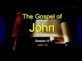 Chuck Missler The Gospel of John Session 13 SLIDES CORRECTED