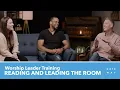 Worship Leader Training Reading and Leading the Room Gateway Worship Training