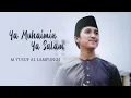 Download Lagu Sholawat Terbaru 😍 Ya Muhaimin Ya Salam || M Yusuf Al Lampungi