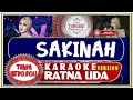 KARAOKE | SAKINAH | Tanpa Intro Vocal | RATNA LIDA