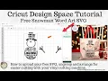 Cricut Design Space Tutorial - How to Upload Arrange this week s Free Snowman Word Art SVG