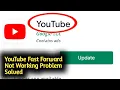 Fix YouTube Fast Forward Not Working Problem Solved