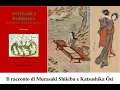 Lagu Antenate 2 - 12 IL RACCONTO DI MURASAKI E OEI e 13 IL TURBINE E IL COMMIATO - FINE