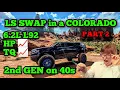 Running LS swap in my Chevy Colorado ZR2