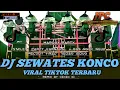 Download Lagu DJ SEWATES KONCO • AKU TRESNO KOWE NING ATI RAONO LIYANE • LAVORA Ft DESTYA EKA • CEKEK ID REMIX