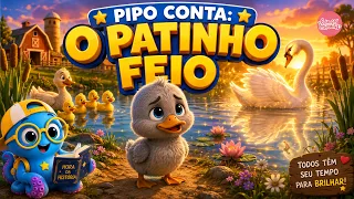 O PATINHO FEIO✨ PIPO CONTA ✨ #criançasinteligentes