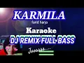 Download Lagu Karmila (farid harja) - karaoke - dj remix full bass